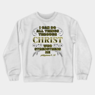 I can do all things through Christ Crewneck Sweatshirt